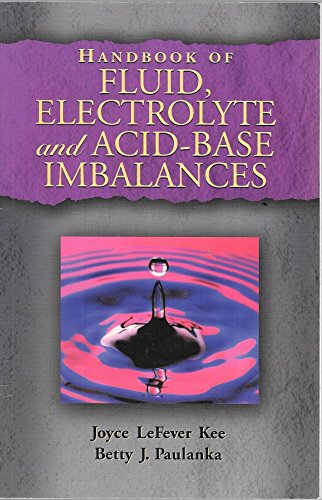 Handbook of Fluids, Electrolytes and Acid-Based Imbalances (9780766874664) by Lefever, Joyce Kee; Paulanka, Betty J.; Purnell, Larry D.