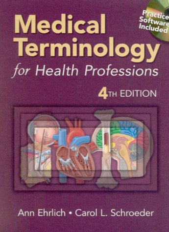 Medical Terminology for Health Professions with Web Tutor (9780766879348) by Ehrlich Cda Ma, Ann; Schroeder, Carol L; Delmar Thomson Learning