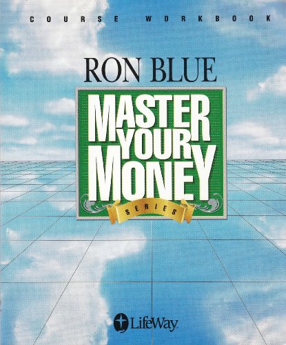 Master Your Money Series - Course Workbook (9780767326186) by Ron Blue