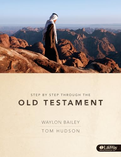 Step by Step Through the Old Testament - Member Guide (9780767326193) by Bailey, Waylon; Hudson, Tom