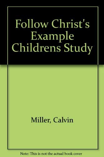 Stock image for Follow Christ's Example Childrens Study for sale by Better World Books