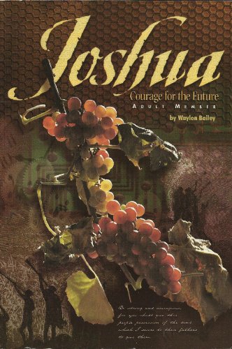 Joshua, courage for the future: Adult Winter Bible Study (9780767332071) by Bailey, Waylon