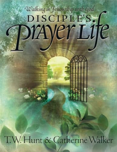 Stock image for Disciple's Prayer Life: Walking in Fellowship with God for sale by SecondSale