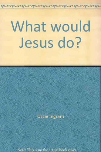 What would Jesus do? Student Interactive Edition