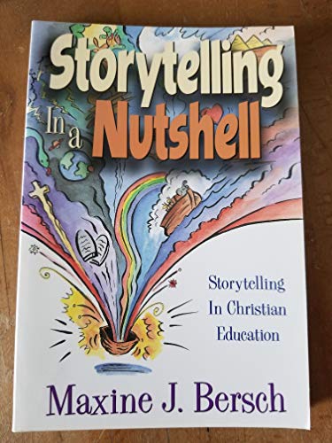 Beispielbild fr Storytelling in a Nutshell: A Primer for Storytellers in Christian Education zum Verkauf von Wonder Book