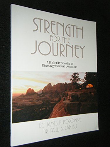Beispielbild fr Strength for the journey: A biblical perspective on discouragement and depression zum Verkauf von Books of the Smoky Mountains