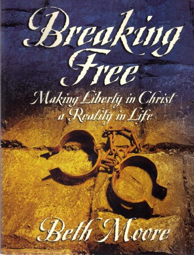 9780767391122: Breaking Free: Making Liberty In Christ A Reality In Life