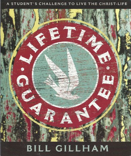 Stock image for Lifetime Guarantee: A Student's Challenge to Live the Christ-Life for sale by BooksRun