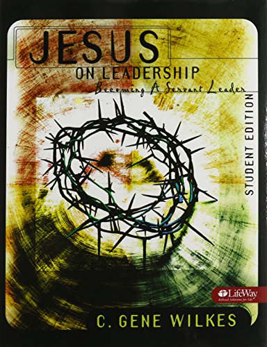 Beispielbild fr Jesus on Leadership: Becoming a Servant Leader - Student Edition Member Book zum Verkauf von ThriftBooks-Atlanta