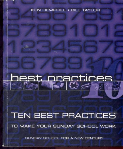 Stock image for Ten best practices: To make your Sunday school work for sale by ThriftBooks-Dallas