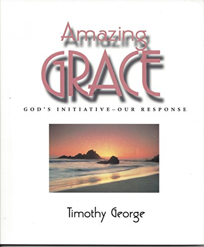 Stock image for Amazing grace: God's initiative-- our response for sale by Gulf Coast Books