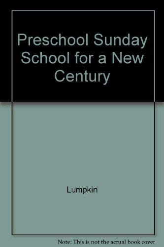 Preschool Sunday school for a new century (9780767399869) by Lumpkin, Cindy