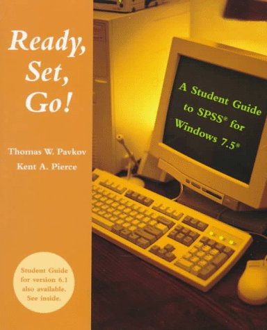 Stock image for Ready, Set, Go!: A Student Guide to Spss for Windows 7.5 for sale by The Book Cellar, LLC