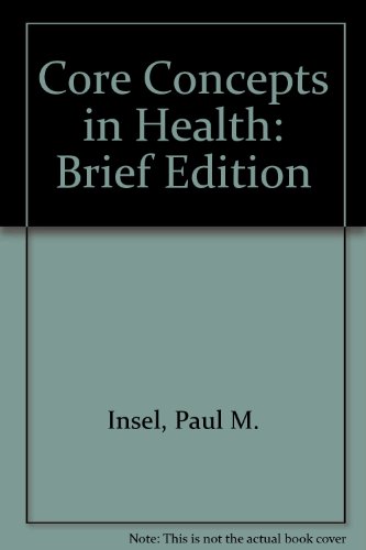 Core Concepts in Health: Brief Edition (9780767400404) by Paul M. Insel