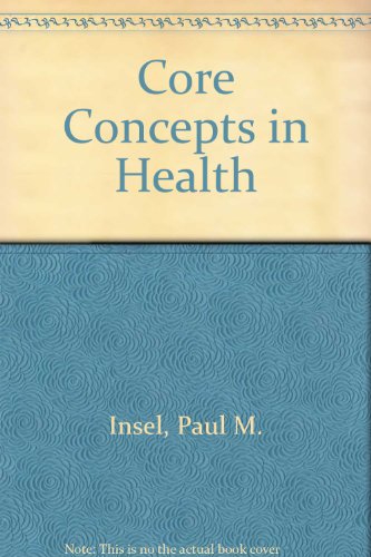 Core Concepts in Health (9780767402514) by Insel, Paul M.