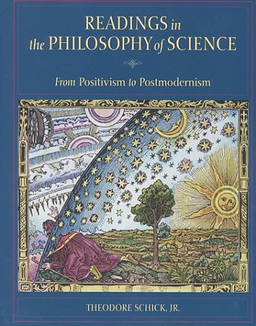 Stock image for Readings in the Philosophy of Science: From Positivism to Postmodernism for sale by Books of the Smoky Mountains