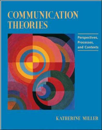 Beispielbild fr Communication Theories: Perspectives, Processes, and Contexts zum Verkauf von Gulf Coast Books