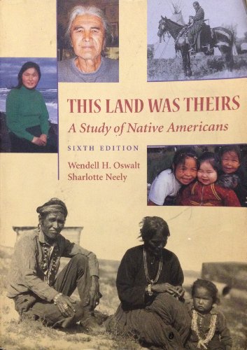 Stock image for This Land Was Theirs: A Study of Native Americans for sale by ThriftBooks-Atlanta