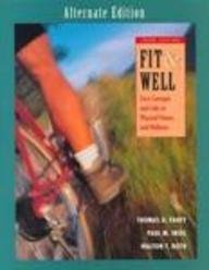 Stock image for Fit and Well : Core Concepts and Labs in Physical Fitness and Wellness: Alternate Edition for sale by Better World Books