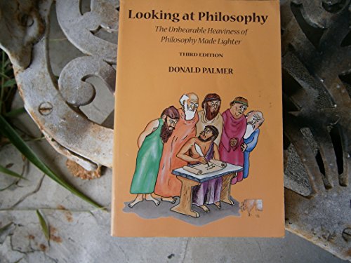 Stock image for Looking At Philosophy: The Unbearable Heaviness of Philosophy Made Lighter for sale by SecondSale