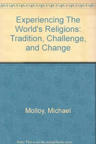 Stock image for Experiencing the World's Religions: tradition challenge and change (Instructors free copy) Edition: first for sale by Better World Books: West
