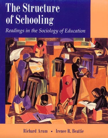 Imagen de archivo de The Structure of Schooling: Readings in the Sociology of Education a la venta por Wonder Book