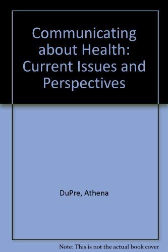9780767410816: Communicating About Health: Current Issues and Perspectives