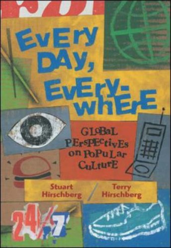 Beispielbild fr Every Day, Everywhere : Global Perspectives on Popular Culture zum Verkauf von Better World Books