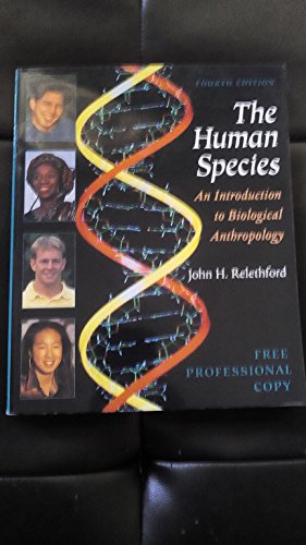 Imagen de archivo de The Human Species: An Introduction to Biological Anthropology Edition: 4 a la venta por HPB-Red