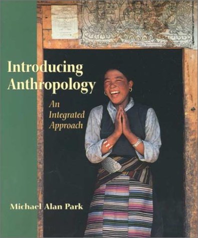 Stock image for Introducing Anthropology: An Integrated Approach for sale by Wonder Book