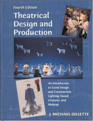 9780767411912: Theatrical Design and Production: An Introduction to Scene Design and Construction, Lighting, Sound, Costume, and Makeup