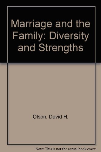 Marriage and the Family: Diversity and Strengths (9780767414456) by Olson, David H.; Defrain, John