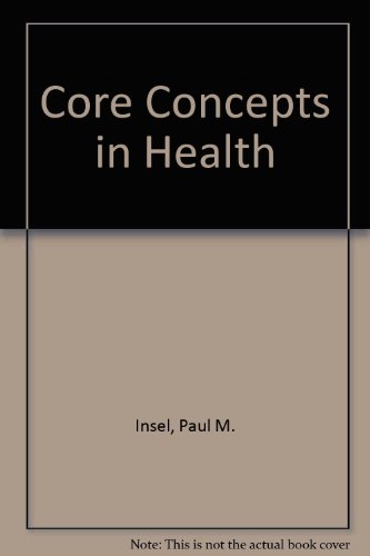 Core Concepts in Health (9780767414609) by Insel, Paul M.; Roth, Walton T.