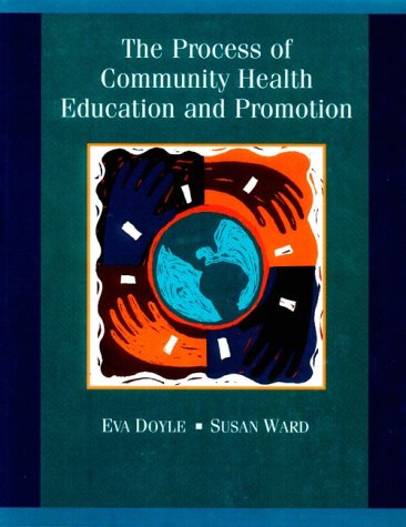 Stock image for The Process of Community Health Education and Promotion for sale by Half Price Books Inc.
