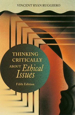 9780767415828: Thinking Critically about Ethical Issues