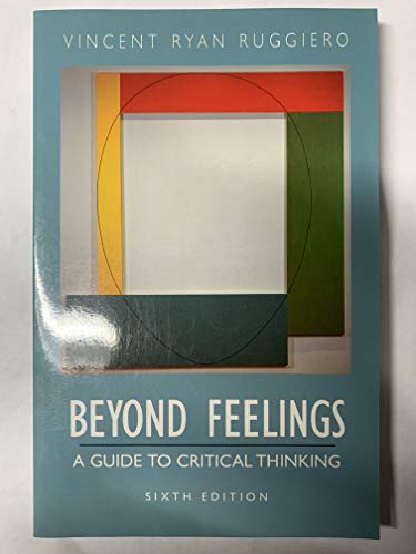 9780767415897: Beyond Feelings: A Guide to Critical Thinking