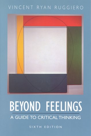 Stock image for Beyond Feelings: A Guide to Critical Thinking for sale by ThriftBooks-Atlanta