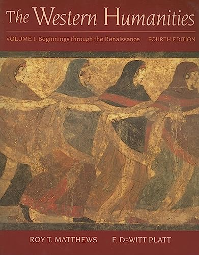 Imagen de archivo de The Western Humanities: Volume I: Beginnings Through the Renaissance a la venta por ThriftBooks-Atlanta