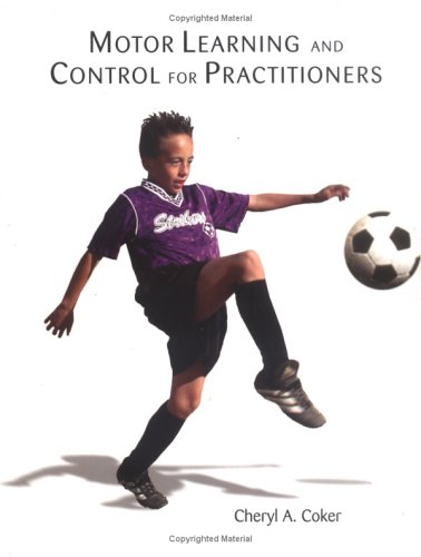 Stock image for Motor Learning and Control for Practitioners for sale by Better World Books