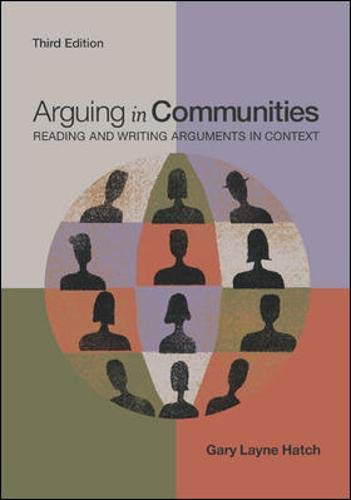 Stock image for Arguing in Communities: Reading and Writing Arguments in Context for sale by ThriftBooks-Dallas