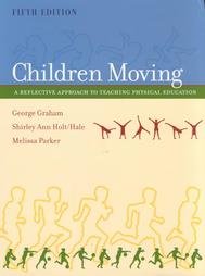 Imagen de archivo de Children Moving: A Reflective Approach to Teaching Physical Education a la venta por HPB-Red