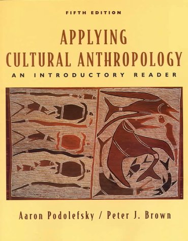 Stock image for Applying Cultural Anthropology : An Introductory Reader for sale by Better World Books: West