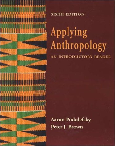 Imagen de archivo de Applying Anthropology: An Introductory Reader a la venta por HPB-Movies