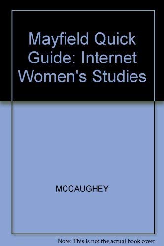 Quick View Guide to the Internet for Students of Women's Studies (9780767418775) by McCaughey, Martha; Koella, Jennifer Campbell; Keene, Michael