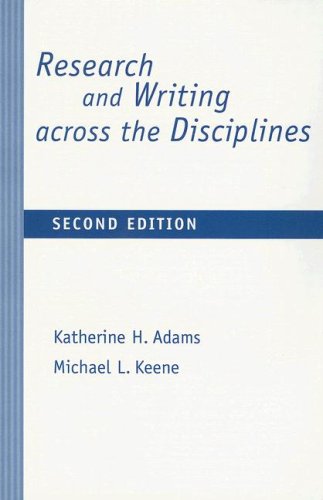 Research and Writing Across the Disciplines - Adams, Katherine H.; Keene, Michael