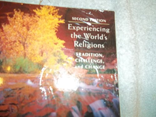 Imagen de archivo de Experiencing the World's Religions: Tradition, Challenge, and Change a la venta por ThriftBooks-Atlanta