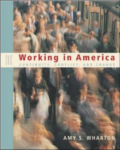 Stock image for Working in America: Continuity, Conflict, and Change for sale by Ergodebooks
