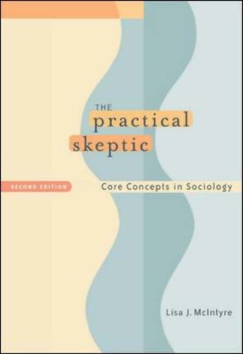 Beispielbild fr The Practical Skeptic: Core Concepts In Sociology zum Verkauf von Kennys Bookshop and Art Galleries Ltd.