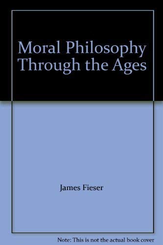 9780767421836: Moral Philosophy Through the Ages