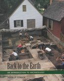 Stock image for BACK TO THE EARTH. AN INTRODUCTION TO ARCHAEOLOGY for sale by Better World Books